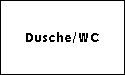 Dusche/WC
